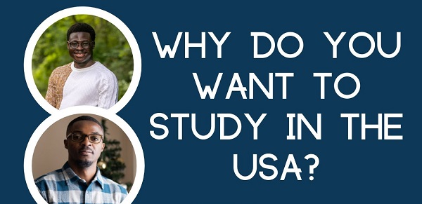 Why do you want to study in the United States?
